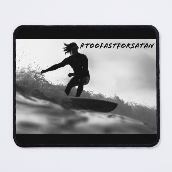 Item preview, Surf #toofastforsatan designed and sold by MandWthings.