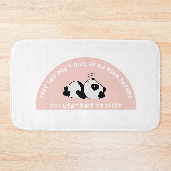 Item preview, They Said Dont Give Up On Your Dreams Back to Sleep Panda - Cute, funny  designed and sold by Teetee94.