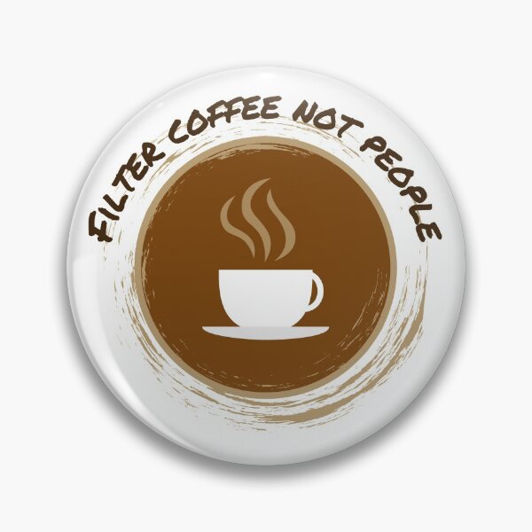 Item preview, Filter Coffee Not People designed and sold by Vimbuy.