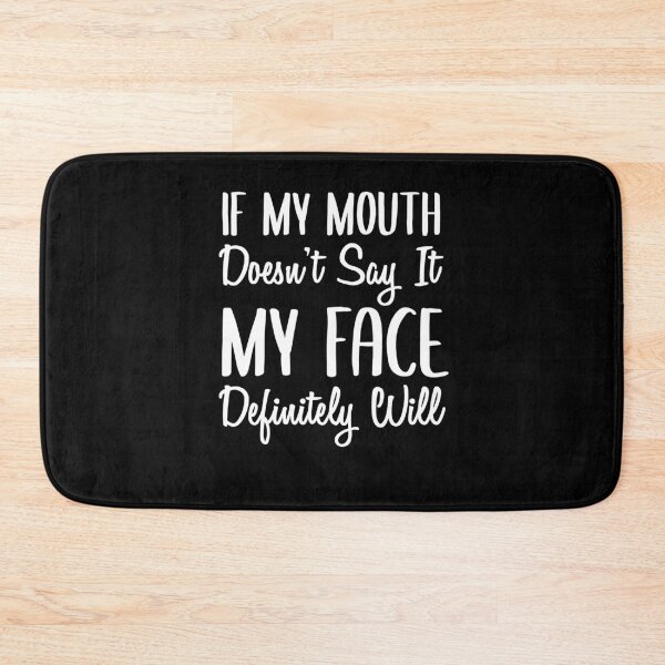 Item preview, If My Mouth Doesn't Say It My Face Will Sarcasm designed and sold by tshirtexpressiv.