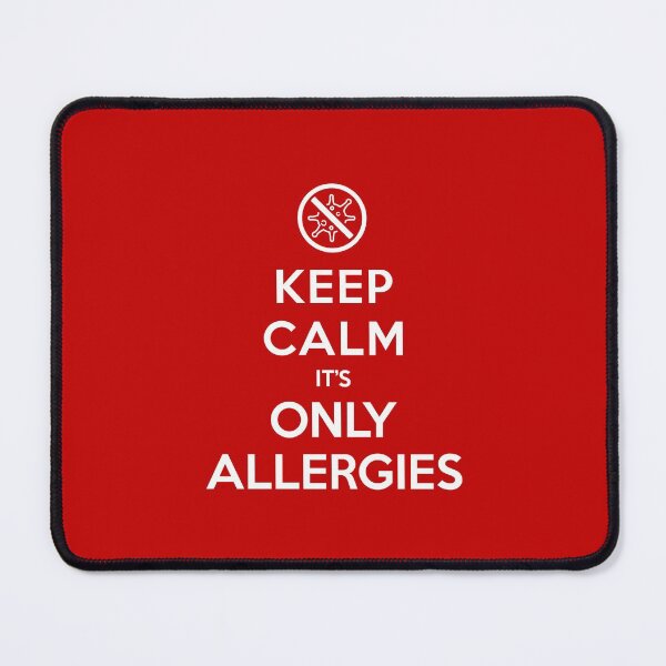 Item preview, Keep Calm It’s Only Allergies designed and sold by depresident.