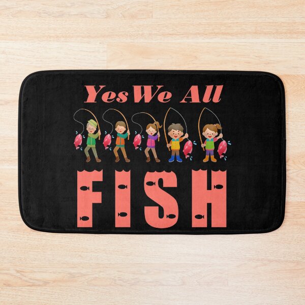 Item preview, Yes We All Fish - Family Fishing Catching Fish Boys Girls and Dad designed and sold by KeysTreasures.