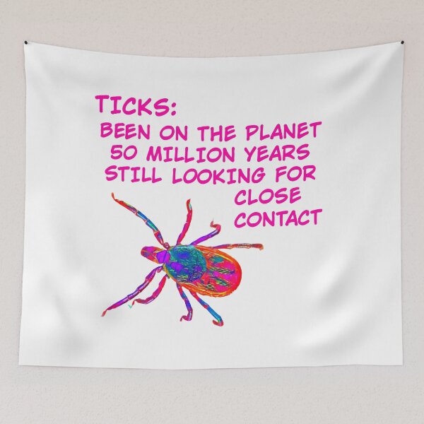 Item preview, Ticks Looking For Close Contact designed and sold by couragetoday.