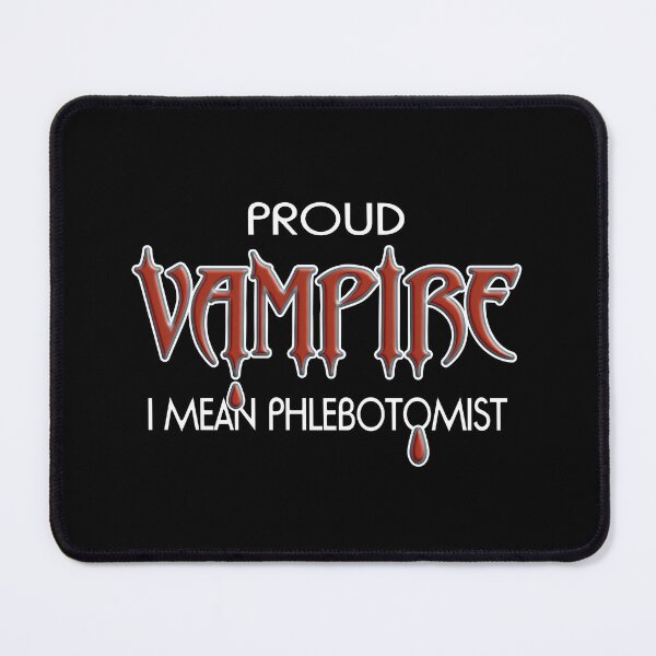 Item preview, Proud Vampire - I Mean Phlebotomist designed and sold by NoBonesLife.