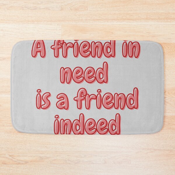 Item preview, A friend in need is a friend indeed designed and sold by reb21052.