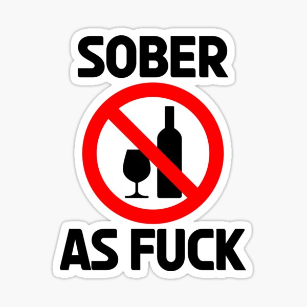 Item preview, Sober As Fuck - Gift for a Sober or Recovering Friend designed and sold by CoolArtGeek.