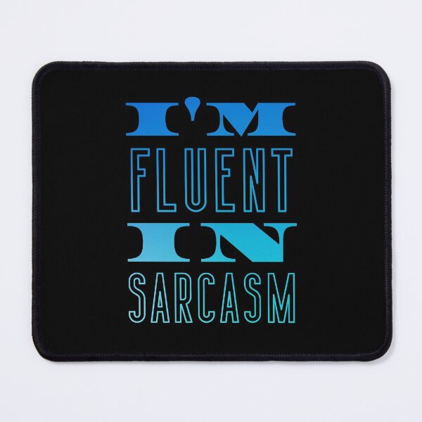 Item preview, I'm fluent in sarcasm designed and sold by Joel-QO.