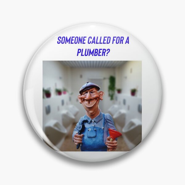 Item preview, Someone called for a plumber? designed and sold by Kidzx6.