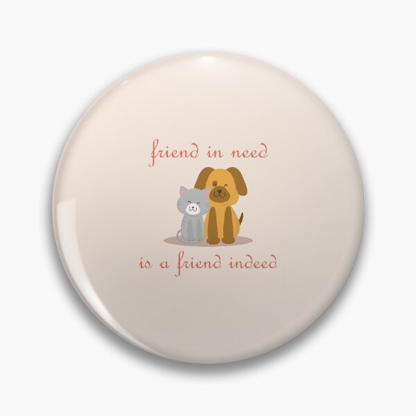 Item preview, Friend in need is a friend indeed | cat and a dog are best friend  designed and sold by Giovanni's  Brown Quotes.