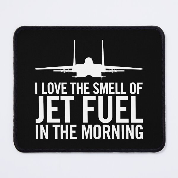 Item preview, I Love the Smell of Jet Fuel in the Morning F-15 Eagle Fighter Jet Aircraft designed and sold by hobrath.