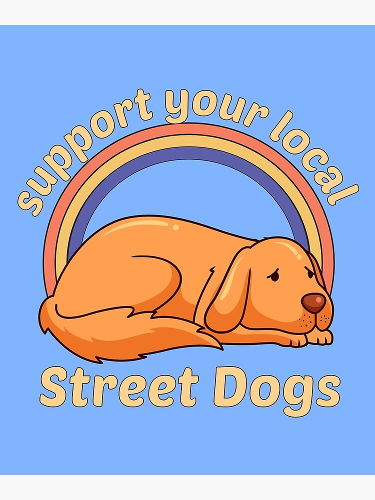 Disover Support Your Local Street Dogs, Canvas