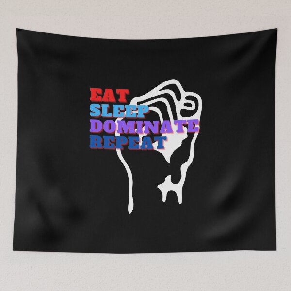 Item preview, Eat Sleep Dominate Repeat designed and sold by surprise-to-me.