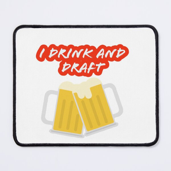Item preview, I drink and draft designed and sold by Deeadheir.
