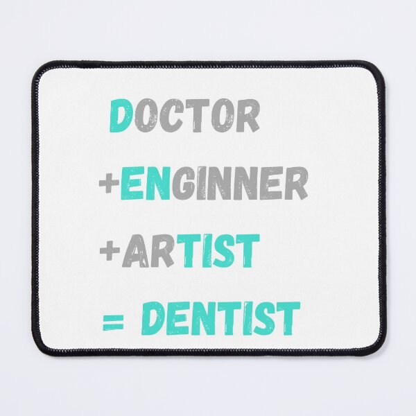 Item preview, doctor + enginner + artist = dentist designed and sold by afafbou99.
