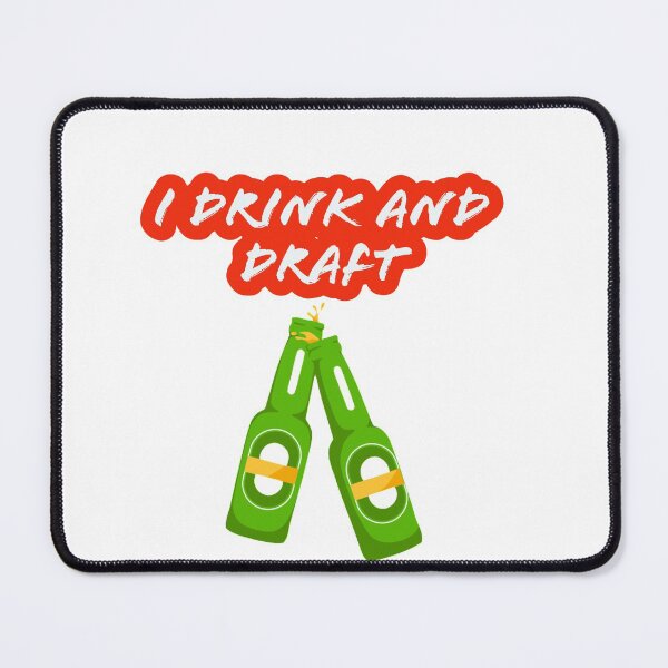 Item preview, I drink and draft designed and sold by Deeadheir.