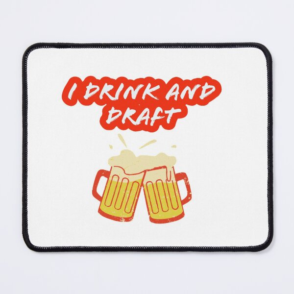 Item preview, I drink and draft designed and sold by Deeadheir.