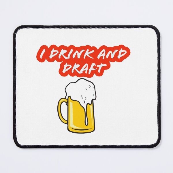 Item preview, I drink and draft designed and sold by Deeadheir.