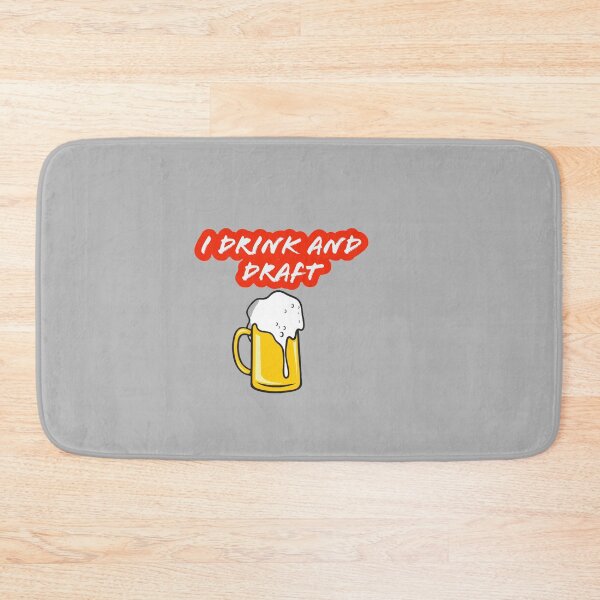 Item preview, I drink and draft designed and sold by Deeadheir.