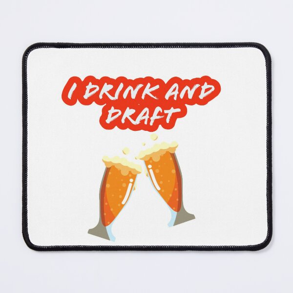 Item preview, I drink and draft designed and sold by Deeadheir.