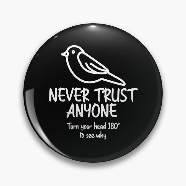 Item preview, Never Trust Anyone designed and sold by Hot From Oven.