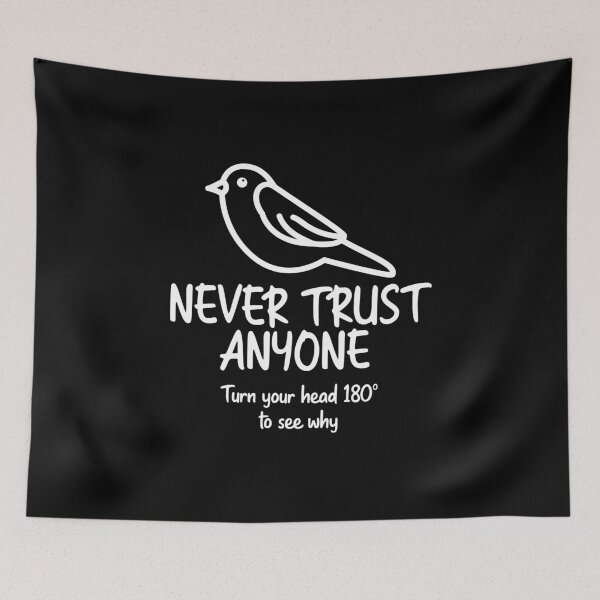 Item preview, Never Trust Anyone designed and sold by Hot From Oven.