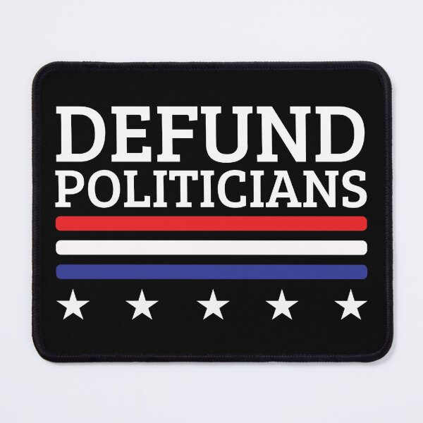 Item preview, Defund Politicians Political Message designed and sold by TrendingTees4u.