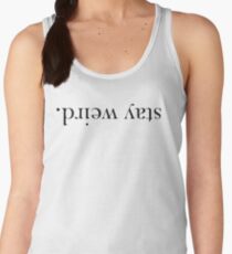 Stay Weird. Women's Tank Top