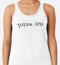 Bleib verrückt. Tanktop für Frauen