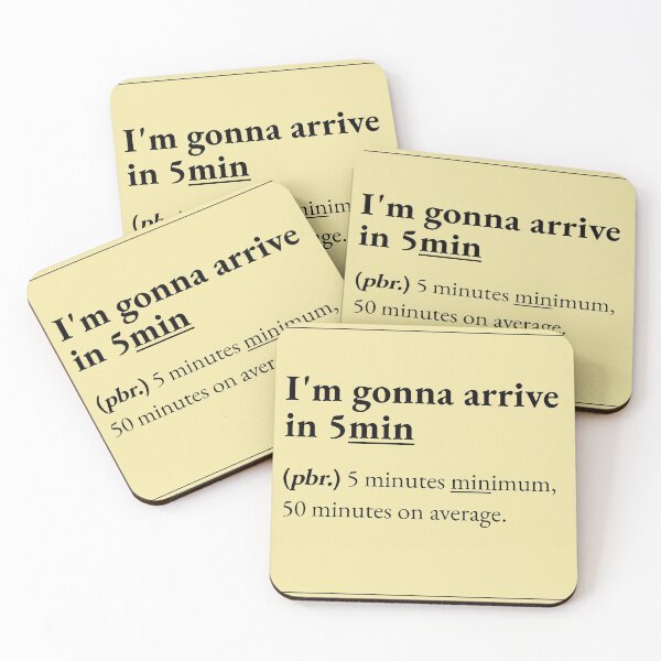 Item preview, I'm gonna arrive in 5 minutes designed and sold by JokersFactory.