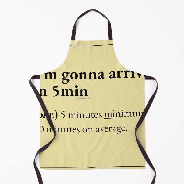 Item preview, I'm gonna arrive in 5 minutes designed and sold by JokersFactory.