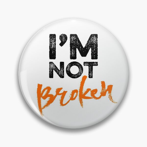 Item preview, I'm Not Broken designed and sold by Chee Sim.