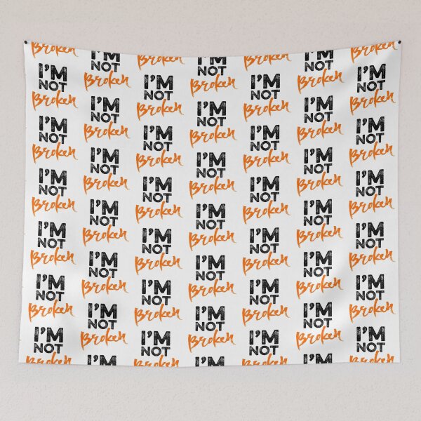 Item preview, I'm Not Broken designed and sold by Chee Sim.