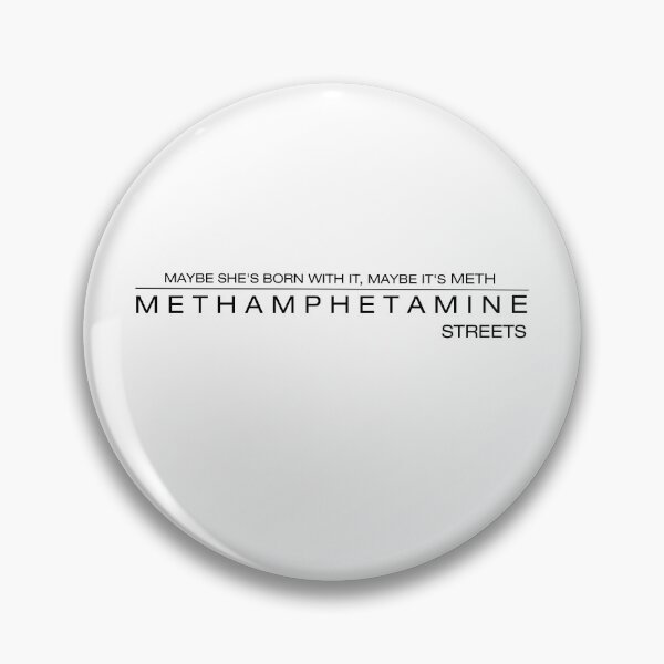 Item preview, Maybe she's born with it, Maybe it's Methamphetamine designed and sold by Gutter Sounds.