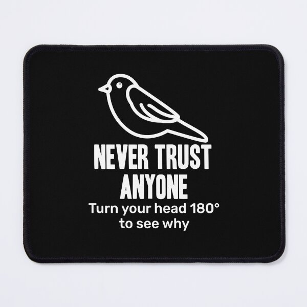 Item preview, Never Trust Anyone designed and sold by Hot From Oven.