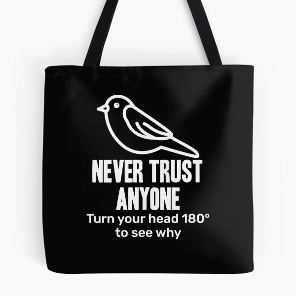 Item preview, Never Trust Anyone designed and sold by Hot From Oven.