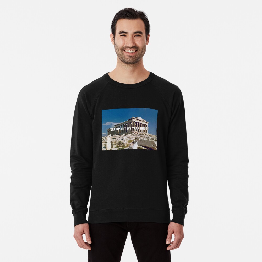 Get Up Out My Trap House Lightweight Sweatshirt By Crisalfa Redbubble