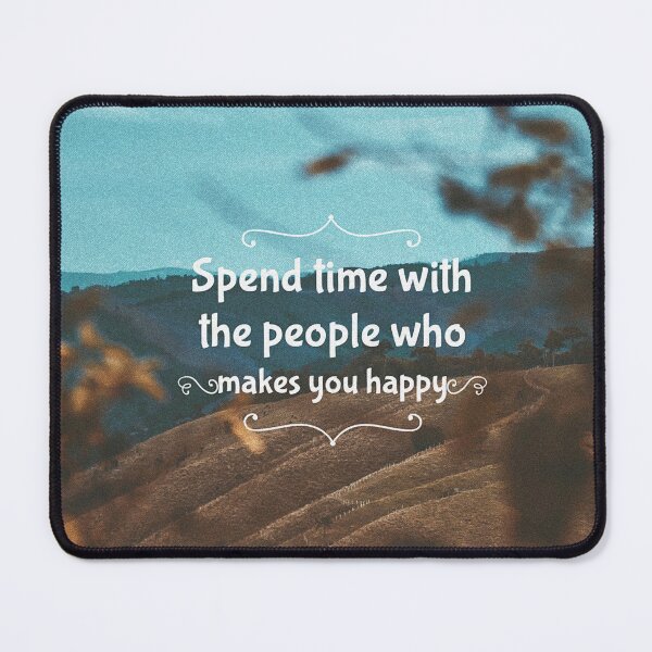 Item preview, Spend time with the people who makes you happy. designed and sold by anafrancisconi.