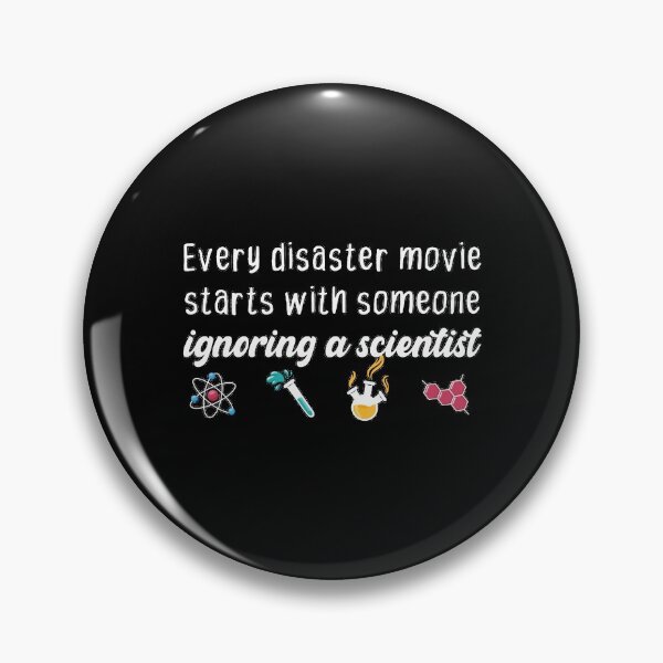 Item preview, Every disaster movie starts with someone ignoring a scientist funny typography designed and sold by BestComicss.