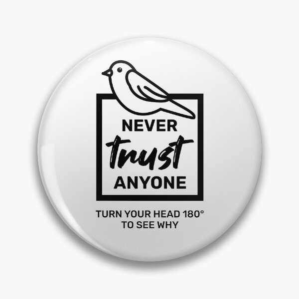 Item preview, Never Trust Anyone designed and sold by Hot From Oven.
