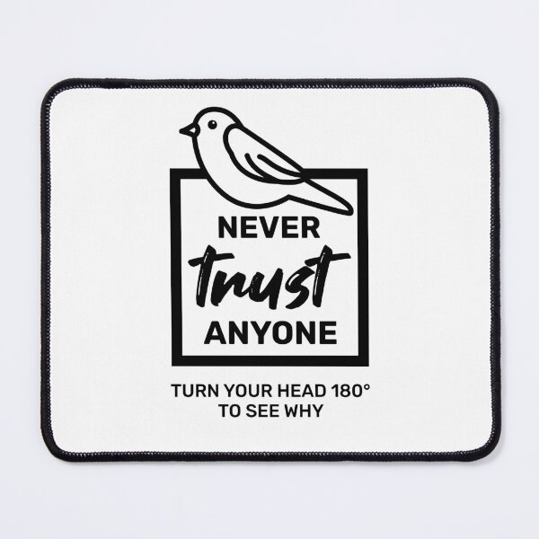 Item preview, Never Trust Anyone designed and sold by Hot From Oven.