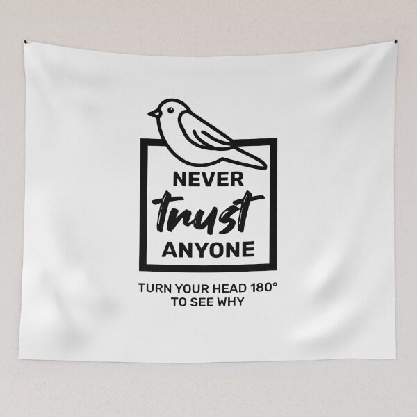 Item preview, Never Trust Anyone designed and sold by Hot From Oven.