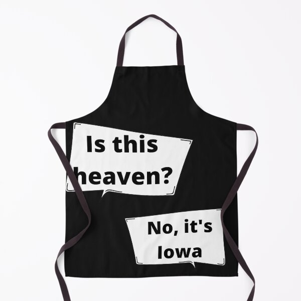 Item preview, Is this heaven? No, It's Iowa movie quote designed and sold by Bwaichigo.