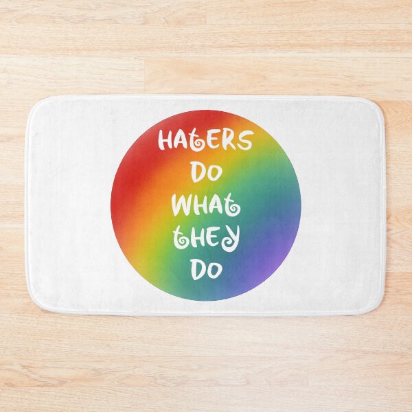 Item preview, Haters Do What They Do - Rainbow Circle designed and sold by Daysa-Designs.