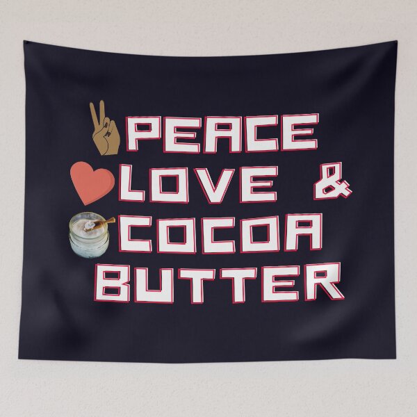 Item preview, Love Peace & Cocoa Butter designed and sold by House of Hartz by: Dominique11.
