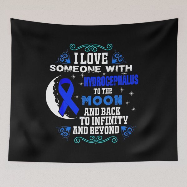 Item preview, I love someone with hydrocephalus to the moon and back - hydrocephalus awareness  designed and sold by Designs Of all kinds.