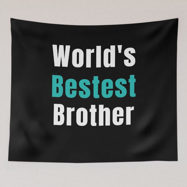 Item preview, World's Bestest Brother Funny Sarcastic Sibling Joke designed and sold by Craftynistia.