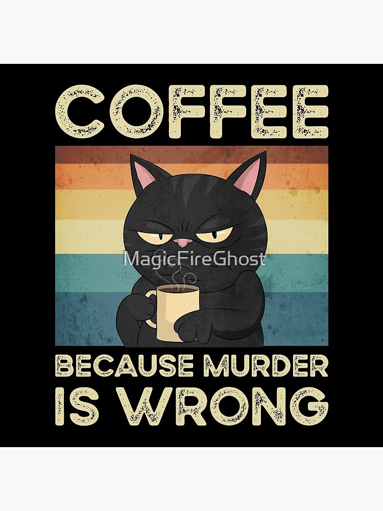 Disover Coffee Because Murder Is Wrong Cute Cat Lover Coasters
