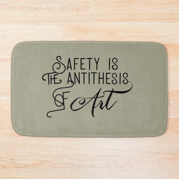 Item preview, Safety Is the Antithesis of Art designed and sold by ASparkofMadness.