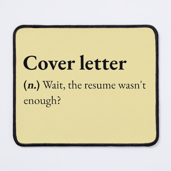 Item preview, Cover letter : Wait the resume wasn't enough? designed and sold by JokersFactory.