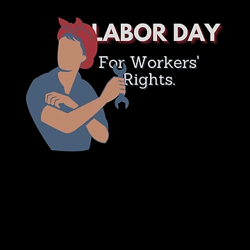 Artwork thumbnail, Labor Day | For Workers' Rights by StickerPolitics